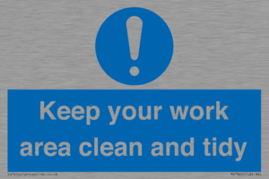 Keep your work area clean and tidy
